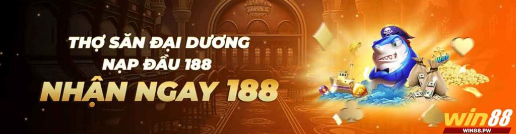 THỢ SÂN ĐẠI DƯƠNG NẠP ĐẦU 188 NHẬN 188